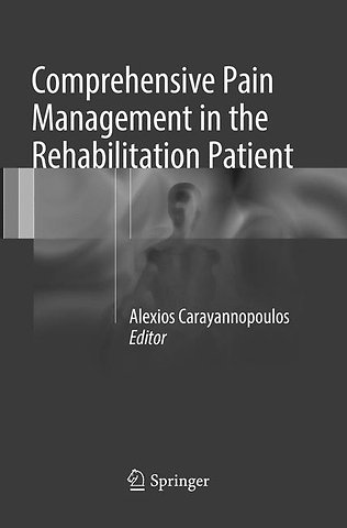 Comprehensive Pain Management in the Rehabilitation Patient