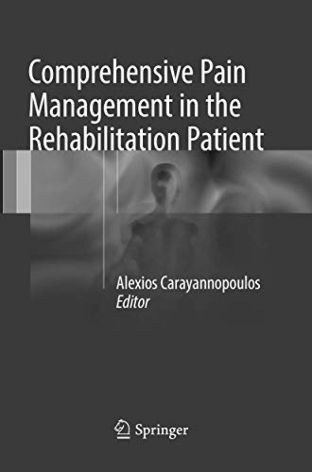 Comprehensive Pain Management in the Rehabilitation Patient