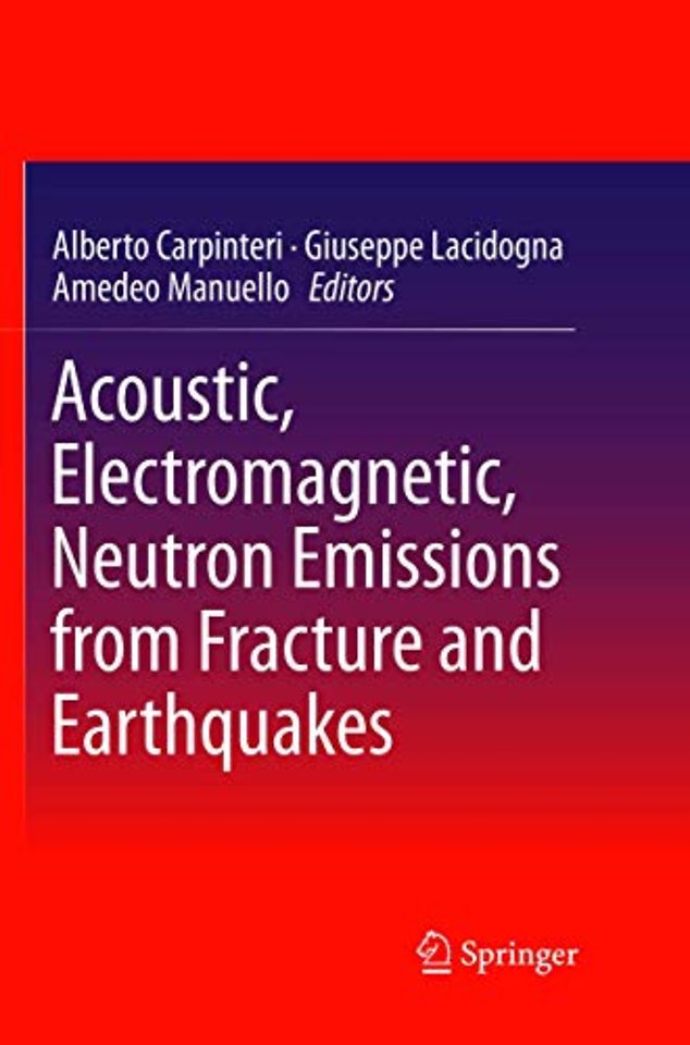 Acoustic, Electromagnetic, Neutron Emissions from Fracture and Earthquakes