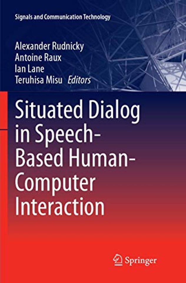Situated Dialog in Speech-Based Human-Computer Interaction