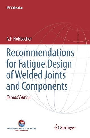 Recommendations for Fatigue Design of Welded Joints and Components