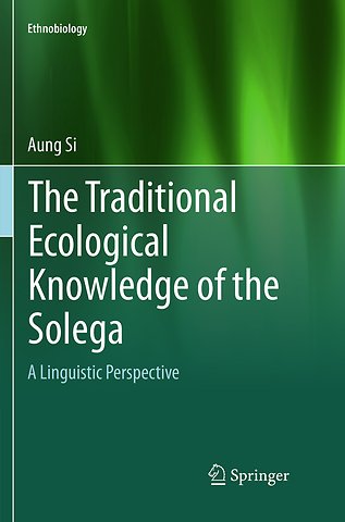 The Traditional Ecological Knowledge of the Solega