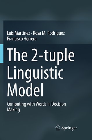 The 2-tuple Linguistic Model