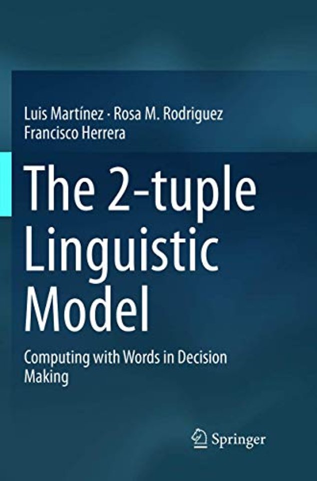 The 2-tuple Linguistic Model