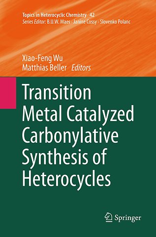 Transition Metal Catalyzed Carbonylative Synthesis of Heterocycles