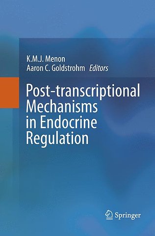 Post-transcriptional Mechanisms in Endocrine Regulation