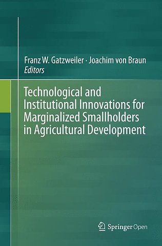 Technological and Institutional Innovations for Marginalized Smallholders in Agricultural Development
