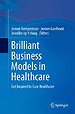 Brilliant Business Models in Healthcare Brilliant Business Models in Healthcare