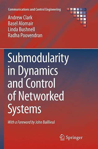 Submodularity in Dynamics and Control of Networked Systems