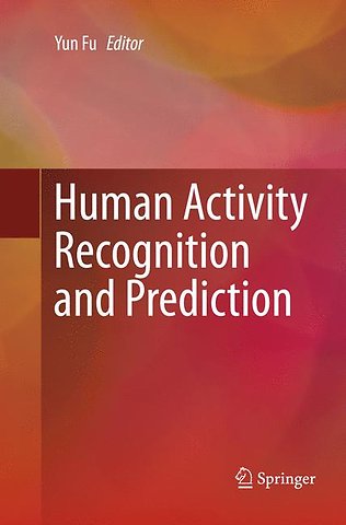 Human Activity Recognition and Prediction