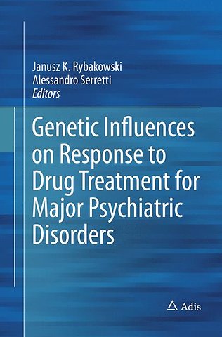 Genetic Influences on Response to Drug Treatment for Major Psychiatric Disorders