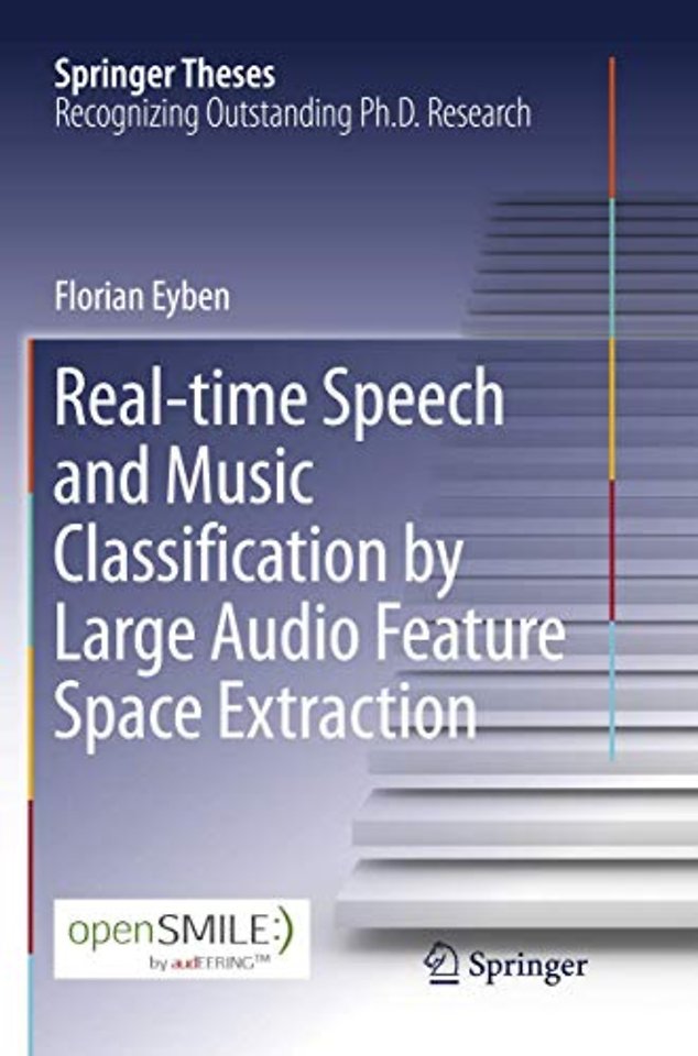 Real-time Speech and Music Classification by Large Audio Feature Space Extraction