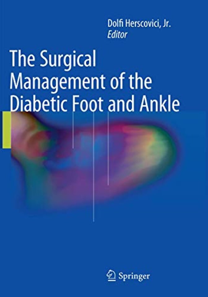 The Surgical Management of the Diabetic Foot and Ankle
