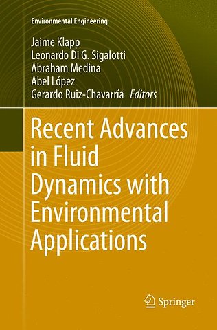 Recent Advances in Fluid Dynamics with Environmental Applications