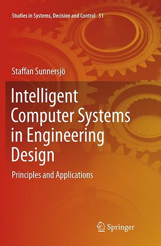 Intelligent Computer Systems in Engineering Design
