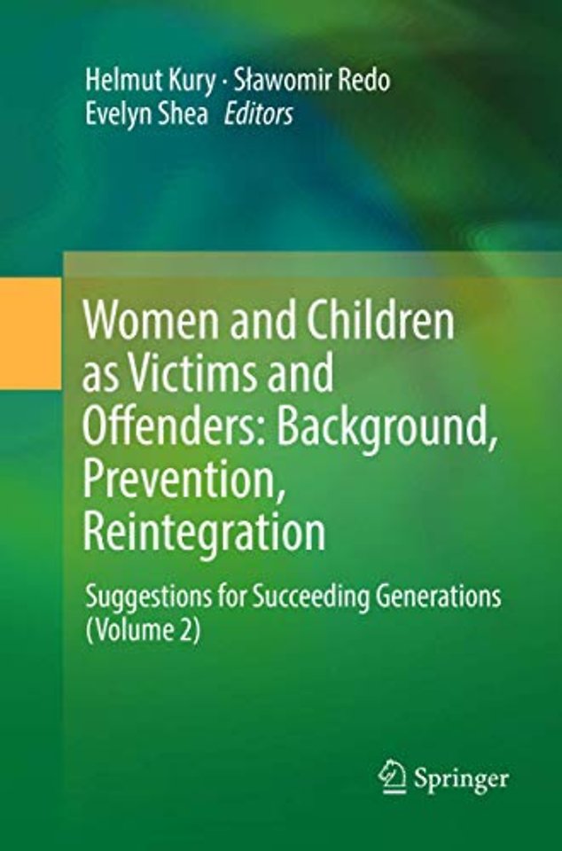 Women and Children as Victims and Offenders: Background, Prevention, Reintegration