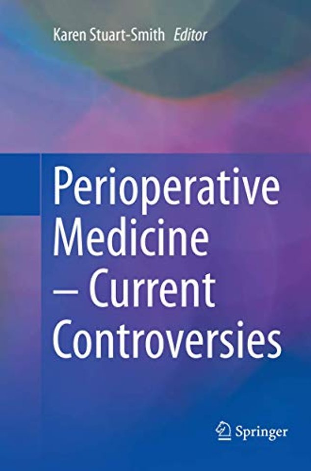 Perioperative Medicine – Current Controversies