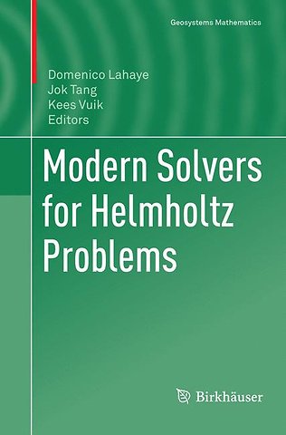 Modern Solvers for Helmholtz Problems