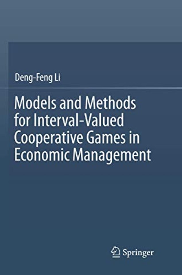 Models and Methods for Interval-Valued Cooperative Games in Economic Management