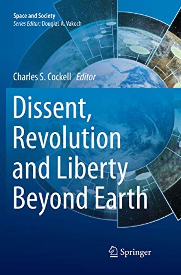 Dissent, Revolution and Liberty Beyond Earth