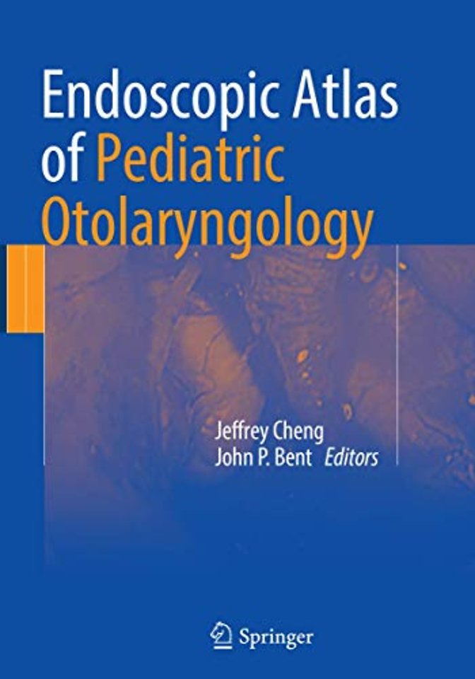 Endoscopic Atlas of Pediatric Otolaryngology