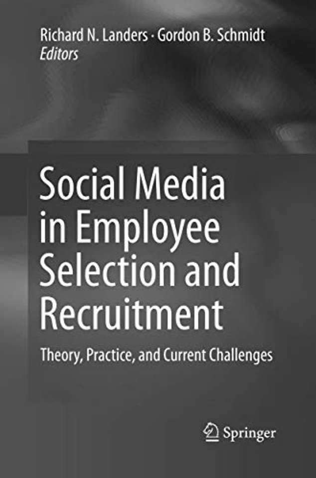 Social Media in Employee Selection and Recruitment