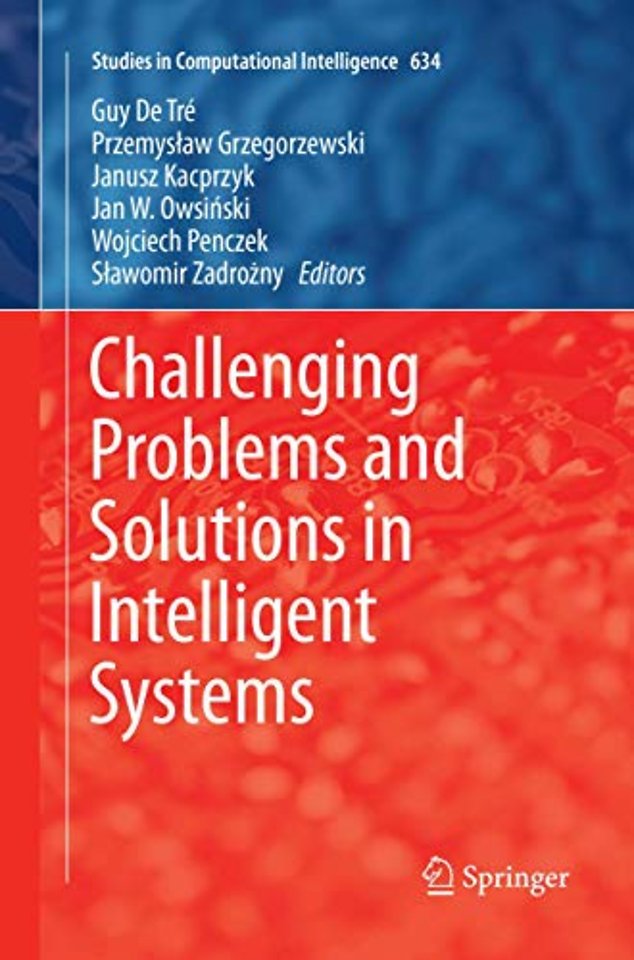 Challenging Problems and Solutions in Intelligent Systems
