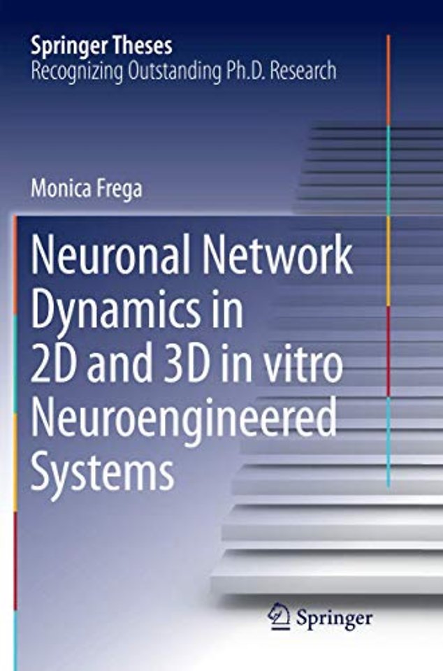 Neuronal Network Dynamics in 2D and 3D in vitro Neuroengineered Systems