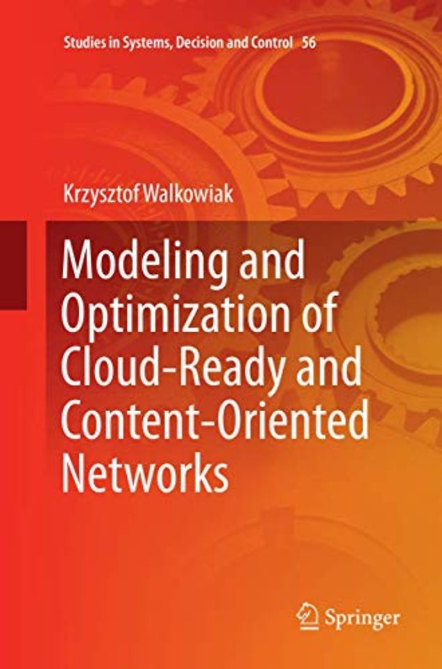 Modeling and Optimization of Cloud-Ready and Content-Oriented Networks