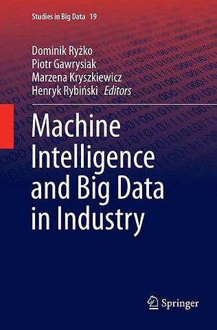Machine Intelligence and Big Data in Industry