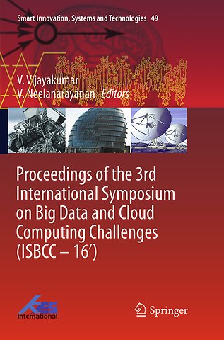 Proceedings of the 3rd International Symposium on Big Data and Cloud Computing Challenges (ISBCC – 16’)