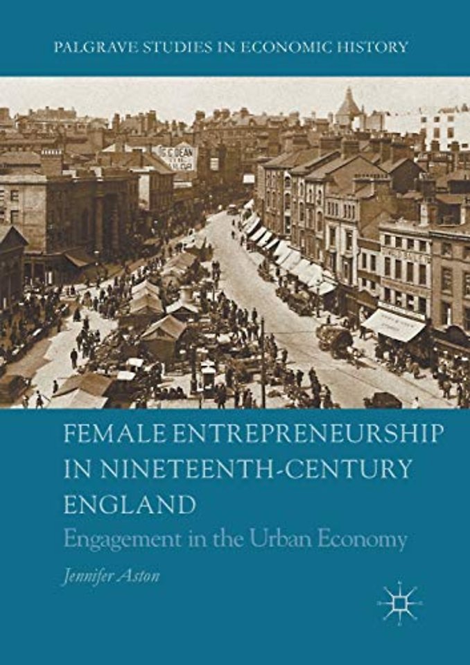 Female Entrepreneurship in Nineteenth-Century England