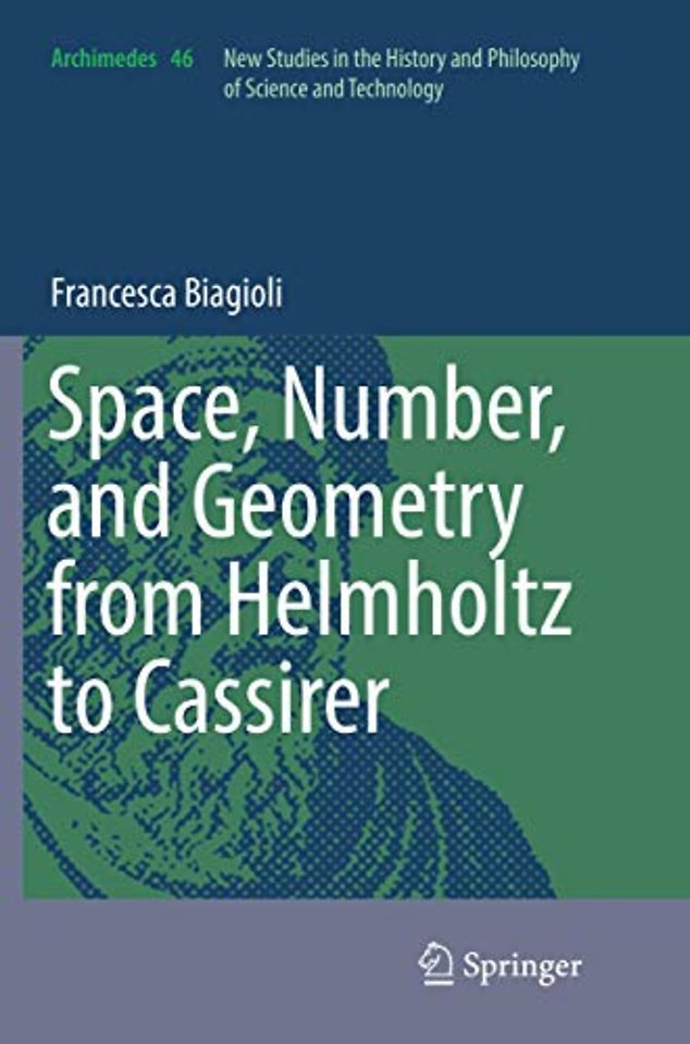 Space, Number, and Geometry from Helmholtz to Cassirer
