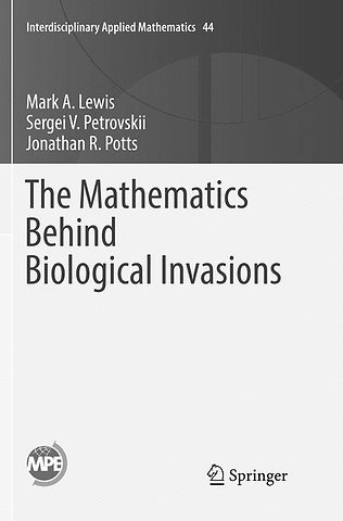 The Mathematics Behind Biological Invasions