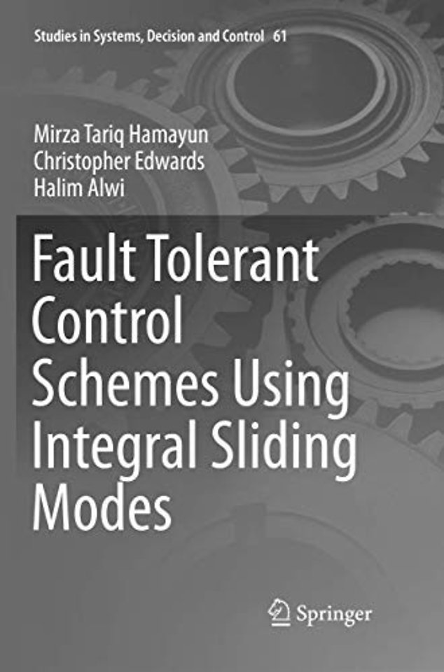 Fault Tolerant Control Schemes Using Integral Sliding Modes