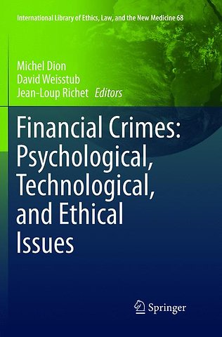 Financial Crimes: Psychological, Technological, and Ethical Issues