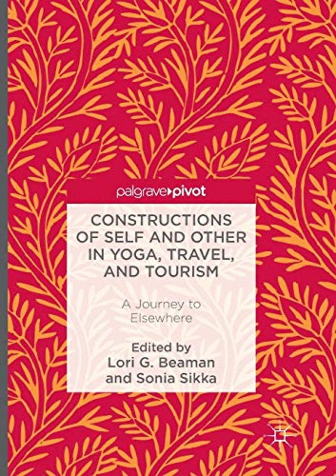 Constructions of Self and Other in Yoga, Travel, and Tourism