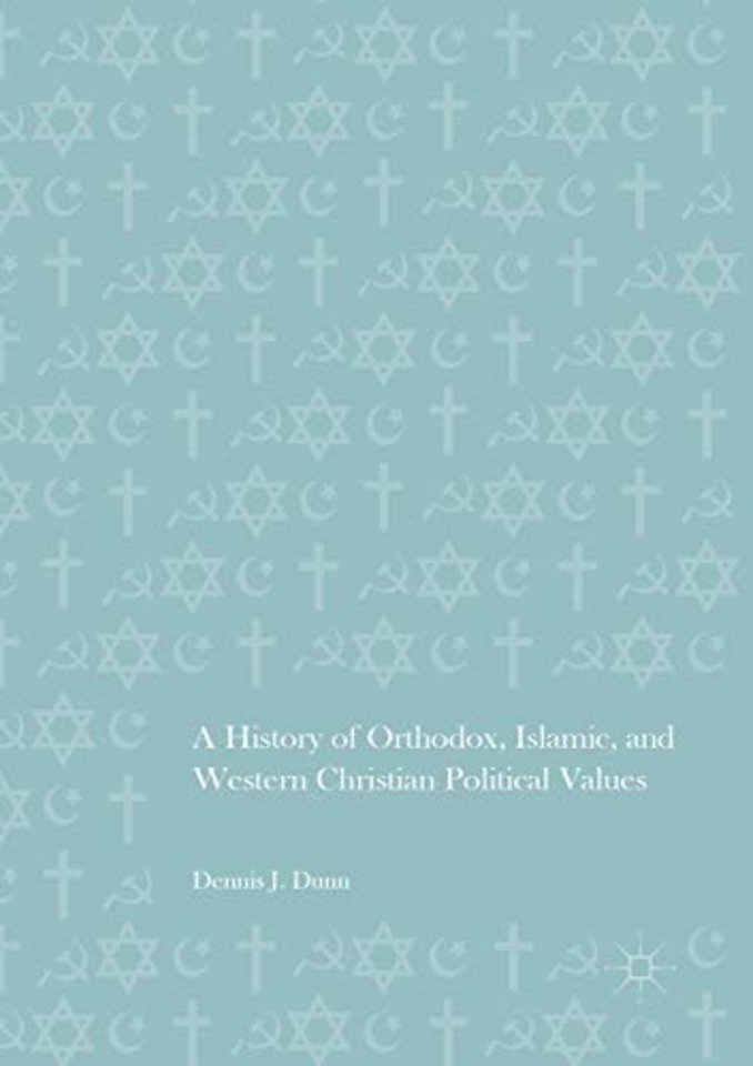 A History of Orthodox, Islamic, and Western Christian Political Values