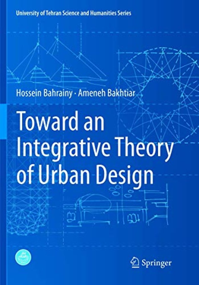 Toward an Integrative Theory of Urban Design