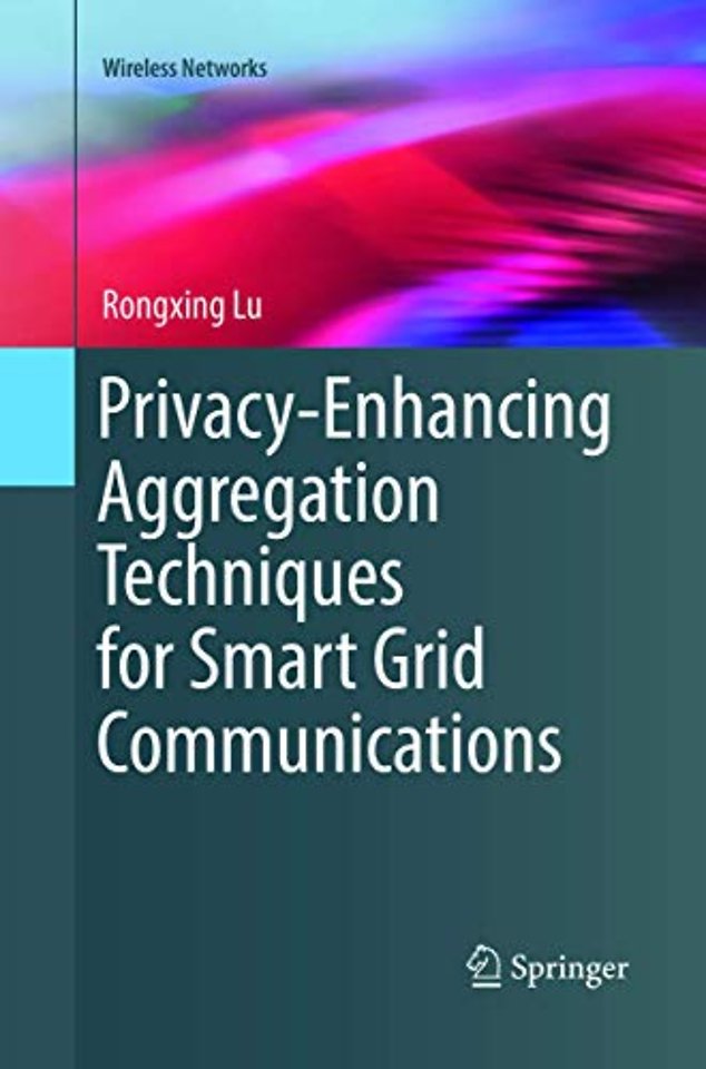 Privacy-Enhancing Aggregation Techniques for Smart Grid Communications