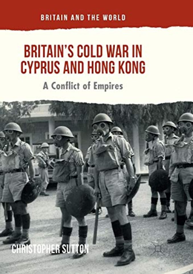 Britain’s Cold War in Cyprus and Hong Kong