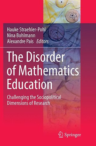 The Disorder of Mathematics Education