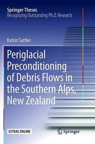 Periglacial Preconditioning of Debris Flows in the Southern Alps, New Zealand