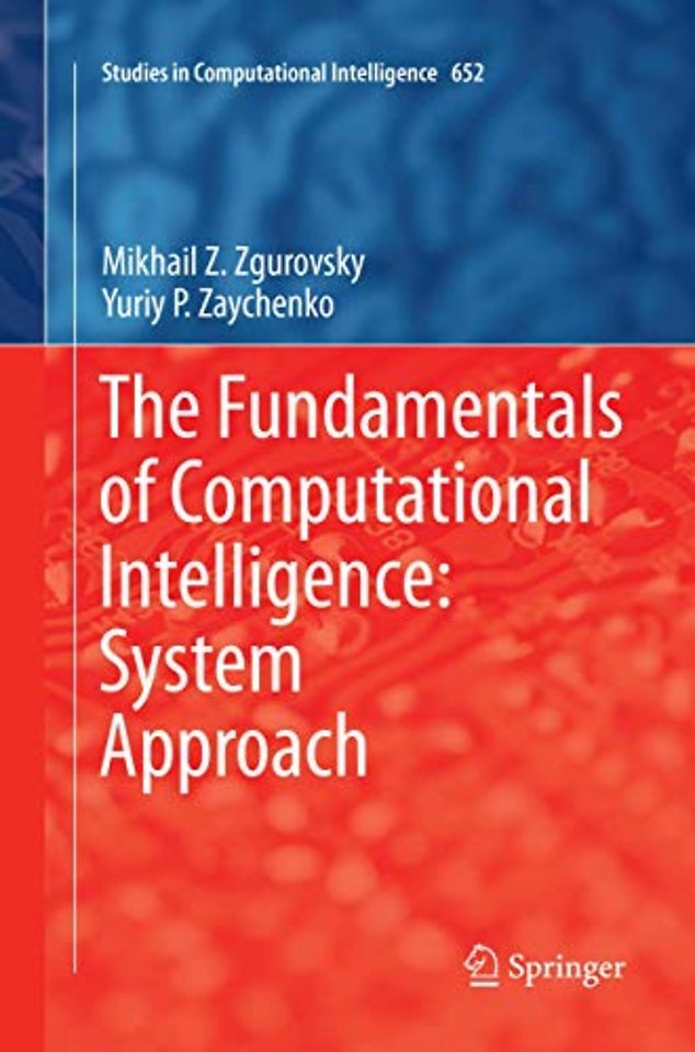 The Fundamentals of Computational Intelligence: System Approach