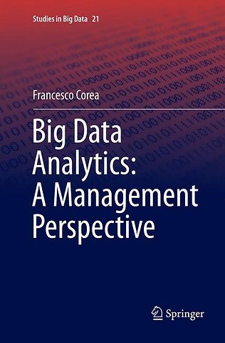 Big Data Analytics: A Management Perspective