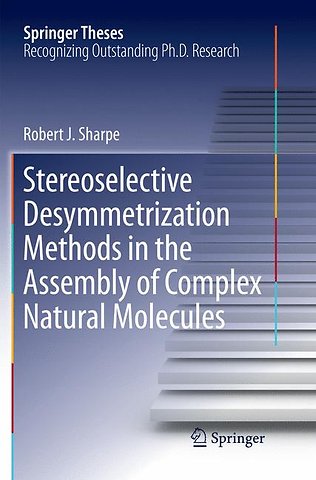 Stereoselective Desymmetrization Methods in the Assembly of Complex Natural Molecules
