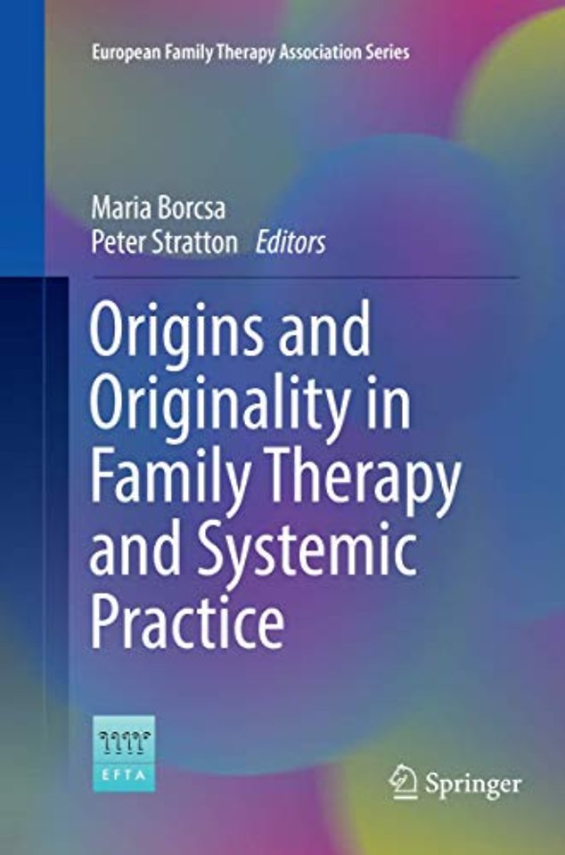 Origins and Originality in Family Therapy and Systemic Practice