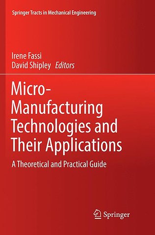 Micro-Manufacturing Technologies and Their Applications