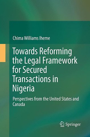 Towards Reforming the Legal Framework for Secured Transactions in Nigeria