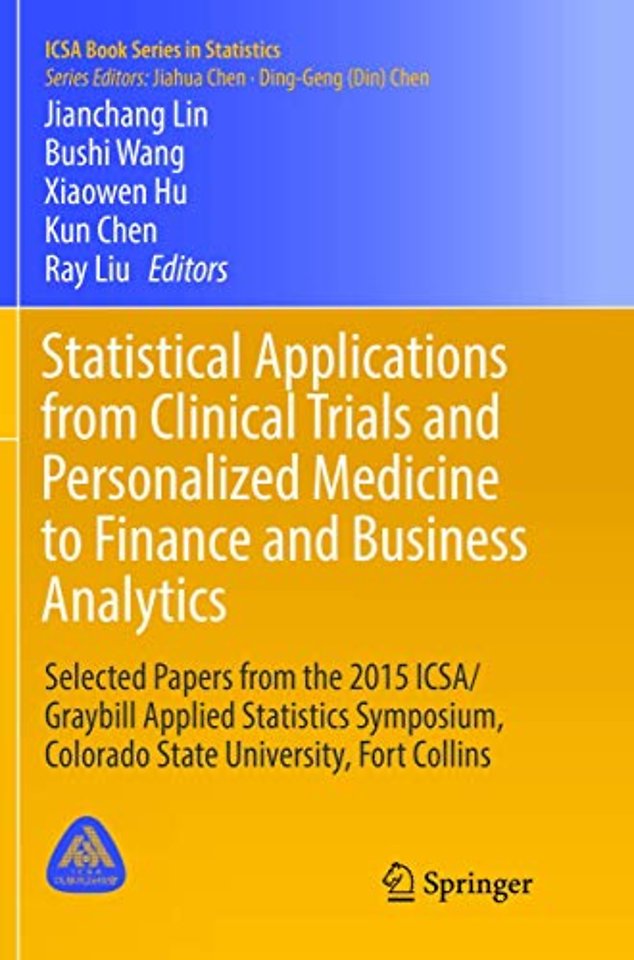 Statistical Applications from Clinical Trials and Personalized Medicine to Finance and Business Analytics